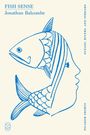 Jonathan Balcombe: Fish Sense (Picador Shorts), Buch