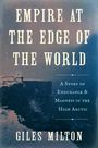 Giles Milton: Empire at the Edge of the World, Buch