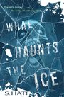 S. Hati: What Haunts the Ice, Buch