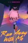 J L Simmonds: Run Away with Me, Buch