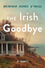 Heather Aimee O'Neill: The Irish Goodbye, Buch