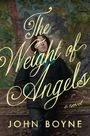 John Boyne: The Weight of Angels, Buch