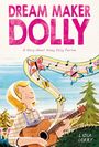 "DREAM MAKER DOLLY" oben, "A Story About Young Dolly Parton" darunter. Illustration eines Mädchens mit Gitarre und Schmetterlingen.