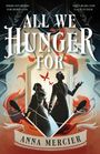 Anna Mercier: All We Hunger for, Buch