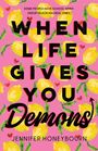 Jennifer Honeybourn: When Life Gives You Demons, Buch