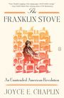 Joyce E Chaplin: The Franklin Stove, Buch