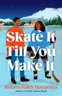 Rufaro Faith Mazarura: Skate It Till You Make It, Buch