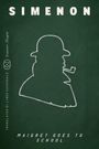 Georges Simenon: Maigret Goes to School (Inspector Maigret), Buch