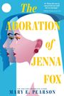 Mary E Pearson: Pearson, M: Adoration of Jenna Fox, Buch