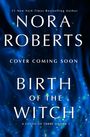 Text: Nora Roberts, Birth of the Witch, Cover Coming Soon, A Coven of Three, Book 1. Hintergrund: Blauer Rauch, bunte Punkte.