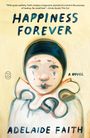 Adelaide Faith: Happiness Forever, Buch