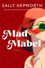 Sally Hepworth: Mad Mabel, Buch
