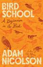"Bird School", "A Beginner in the Wood", "Adam Nicolson". Illustrationen von Vögeln auf orangefarbenem Hintergrund.