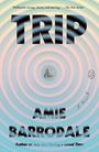 Amie Barrodale: Trip, Buch