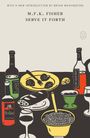 Text: "With a new introduction by Bryan Washington. M.F.K. Fisher Serve It Forth." Illustration: Weine, Schnecken, Spaghetti.