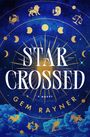 Text: "STAR-CROSSED A Novel GEM RAYNER FLATIRON BOOKS COVER FORTHCOMING." Unten ein kleines Logo eines Gebäudes.