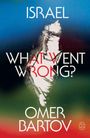 „Israel What Went Wrong?“ von Omer Bartov, Hintergrund in Blau, Grün und Rot und weiße Silhouette.