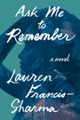 „Ask Me to Remember“, „a novel“, „Lauren Francis-Sharma“. Silhouette einer Frau, Flugzeug und Gebäude im Hintergrund.