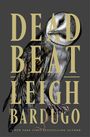 Text: "DEAD BEAT LEIGH BARDUGO." Illustration einer Eule auf dunklem Hintergrund.