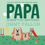Text: "PAPA DOESN'T DO ANYTHING! JIMMY FALLON". Illustration mit zwei Hunde auf einer Bank im Park, Schaukel, Rutsche.