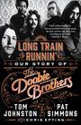 Pat Simmons: Long Train Runnin': Our Story of the Doobie Brothers, Buch