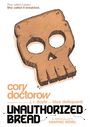 Cory Doctorow: Unauthorized Bread, Buch