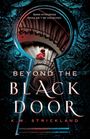 A M Strickland: Beyond the Black Door, Buch