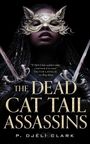 P Djèlí Clark: The Dead Cat Tail Assassins, Buch