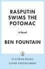 "Rasputin Swims the Potomac: A Novel" von Ben Fountain. Unten das Logo von Flatiron Books. Cover in Weiß und Hellblau.