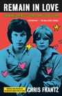 Chris Frantz: Remain in Love: Talking Heads, Tom Tom Club, Tina, Buch