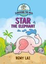 Remy Lai: Surviving the Wild: Star the Elephant, Buch