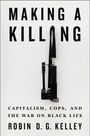 Robin D G Kelley: Making a Killing, Buch