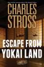 Charles Stross: Escape from Yokai Land, Buch