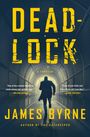 James Byrne: Deadlock: A Thriller, Buch