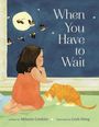 Melanie Conklin: When You Have to Wait, Buch
