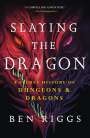 Ben Riggs: Slaying the Dragon: A Secret History of Dungeons & Dragons, Buch
