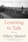 Hilary Mantel: Learning to Talk, Buch