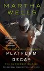 Martha Wells: Platform Decay, Buch