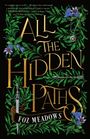 Foz Meadows: All the Hidden Paths, Buch