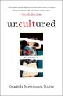 Daniella Mestyanek Young: Uncultured: A Memoir, Buch