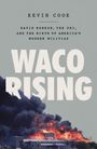 Kevin Cook: Waco Rising, Buch