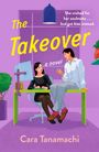 Cara Tanamachi: The Takeover, Buch