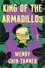 Wendy Chin-Tanner: King of the Armadillos, Buch