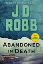 J. D. Robb: Abandoned in Death, Buch