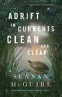 Seanan Mcguire: Adrift in Currents Clean and Clear, Buch