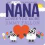 Jimmy Fallon: Nana Loves You More, Buch