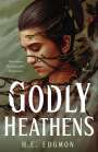 H. E. Edgmon: Godly Heathens, Buch