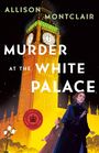 Allison Montclair: Murder at the White Palace, Buch