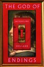 Jacqueline Holland: The God of Endings, Buch