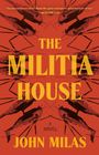 John Milas: The Militia House, Buch